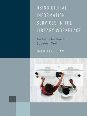 cover image of Using Digital Information Services in the Library Workplace